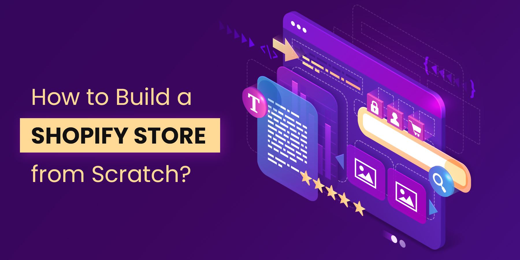 How to Build a Shopify Store from Scratch