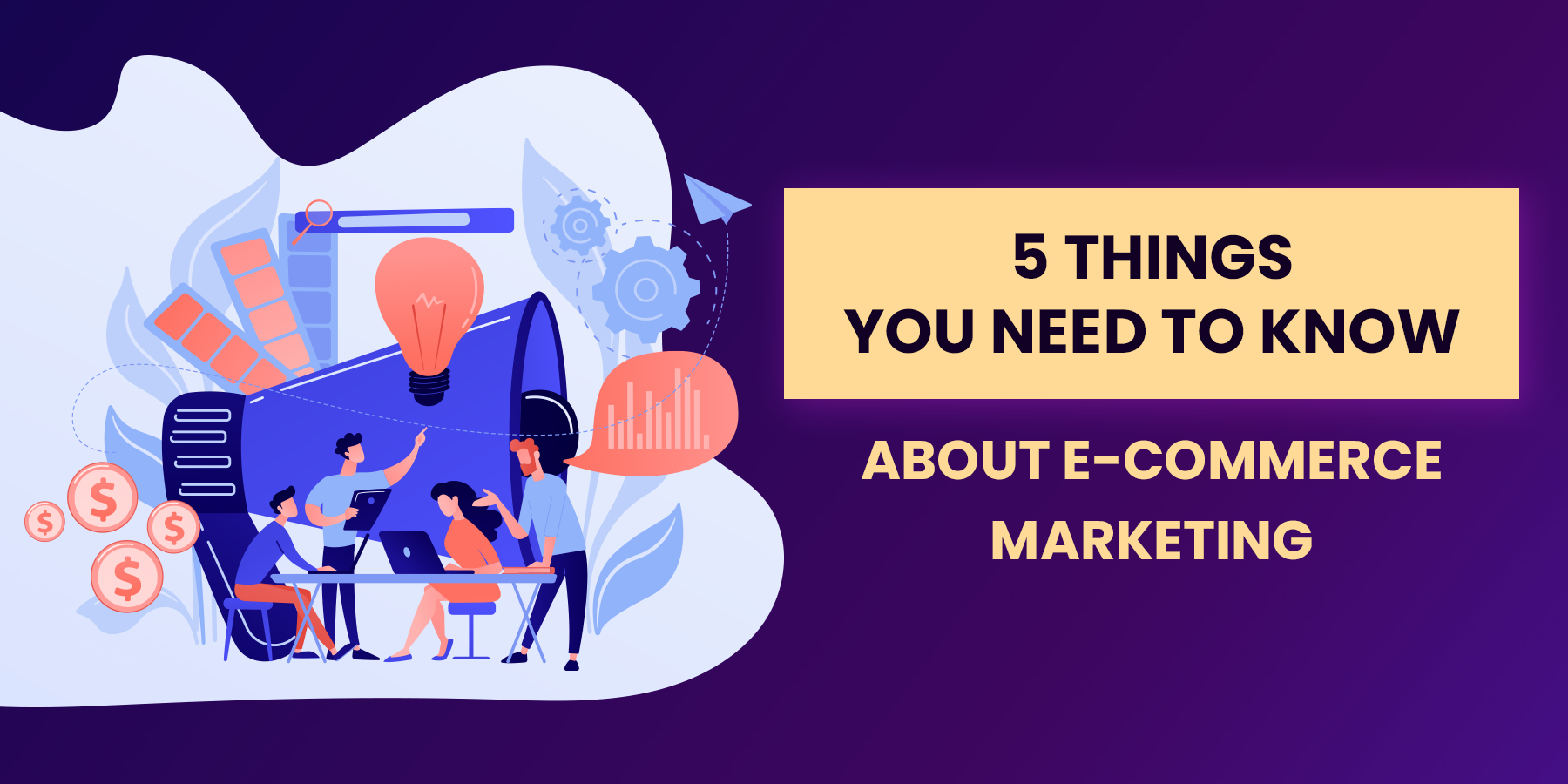 Five things you need to know about ecommerce marketing